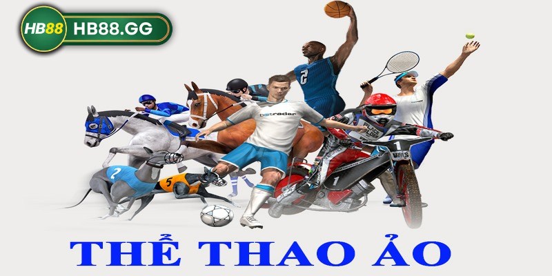 Thể thao ảo HB88 - Trải nghiệm thú vị, sống cùng với đam mê 3 Hình thức thể thao ảo mang đến cho anh em rất nhiều bộ bộ môn đa dạng